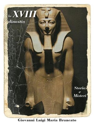cover image of La XVIII dinastia --Storia e Misteri